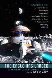 The Eagle Has Landed : 50 Years of Lunar Science Fiction