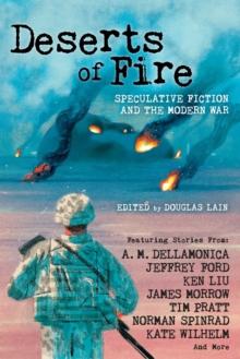 Deserts of Fire : Speculative Fiction and the Modern War