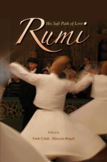 Rumi And His Sufi Path Of Love