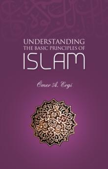 Understanding The Basic Principles of Islam