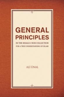 General Principles in the Risale-i Nur Collection for a True Understanding of Islam