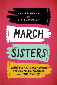 March Sisters: On Life, Death, and Little Women