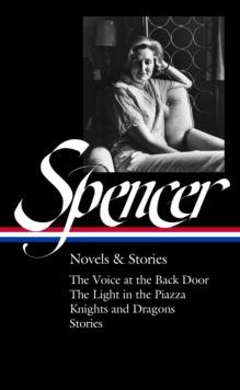 Elizabeth Spencer: Novels & Stories (LOA #344)