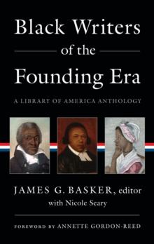 Black Writers Of The Founding Era (loa #366) : A Library of America Anthology