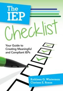 The IEP Checklist : Your Guide to Creating Meaningful and Compliant IEPs