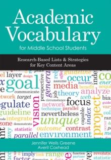 Academic Vocabulary for Middle School Students : Research-Based Lists and Strategies for Key Content Areas