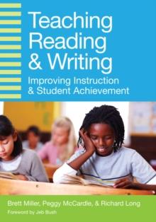 Teaching Reading and Writing : Improving Instruction and Student Achievement