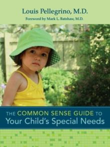 The Common Sense Guide to Your Child's Special Needs : When to Worry, When to Wait, What to Do