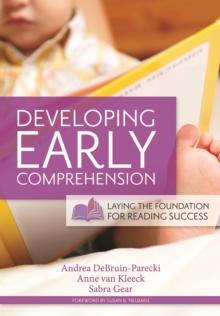 Developing Early Comprehension : Laying the Foundation for Reading Success