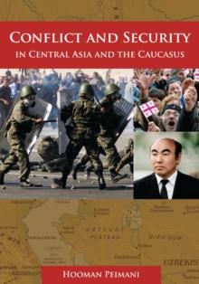 Conflict and Security in Central Asia and the Caucasus