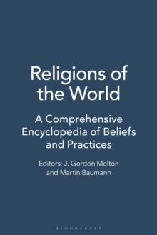 Religions of the World : A Comprehensive Encyclopedia of Beliefs and Practices [6 volumes]