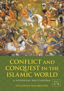 Conflict and Conquest in the Islamic World : 2 volumes [2 volumes]