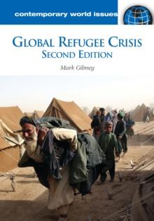 Global Refugee Crisis : A Reference Handbook