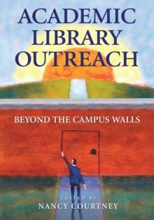 Academic Library Outreach : Beyond the Campus Walls