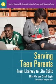 Serving Teen Parents : From Literacy to Life Skills