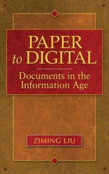 Paper to Digital : Documents in the Information Age