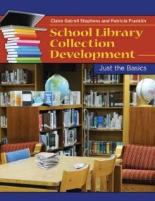 School Library Collection Development : Just the Basics