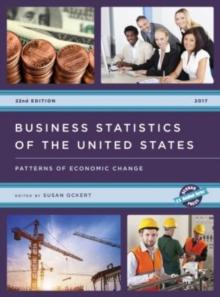 Business Statistics of the United States 2017 : Patterns of Economic Change