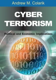 Cyber Terrorism: Political and Economic Implications