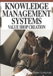 Knowledge Management Systems: Value Shop Creation