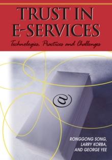 Trust in E-Services: Technologies, Practices and Challenges