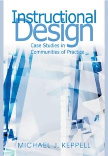 Instructional Design: Case Studies in Communities of Practice