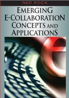 Emerging e-Collaboration Concepts and Applications