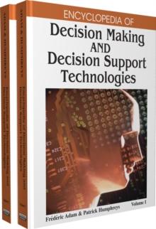 Encyclopedia of Decision Making and Decision Support Technologies