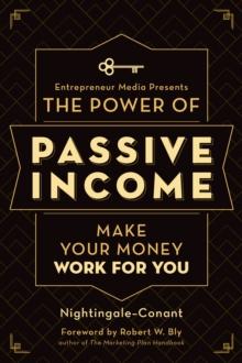 The Power of Passive Income : Make Your Money Work for You