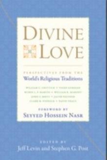 Divine Love : Perspectives from the World's Religious Traditions