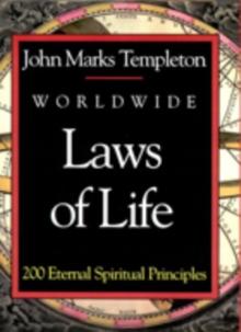 Worldwide Laws Of Life : 200 Eternal Spiritual Principles