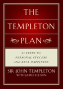 Templeton Plan : 21 Steps to Personal Success and Real Happiness