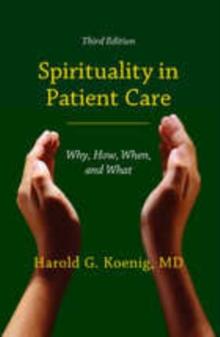 Spirituality in Patient Care : Why, How, When, and What