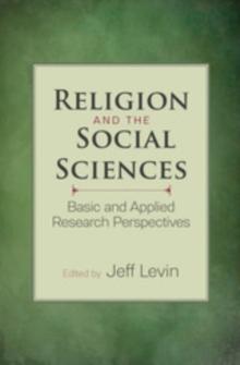 Religion and the Social Sciences : Basic and Applied Research Perspectives