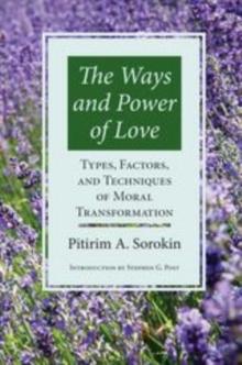 Ways & Power Of Love : Techniques Of Moral Transformation