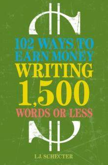 102 Ways to Earn Money Writing 1,500 Words or Less