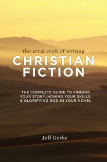 Art & Craft of Writing Christian Fiction