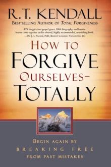 How To Forgive Ourselves Totally