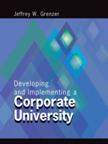 Developing/Implementing a Corporate University