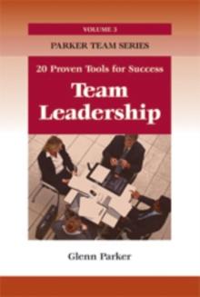 Team Leadership : 20 Proven Tools for Success