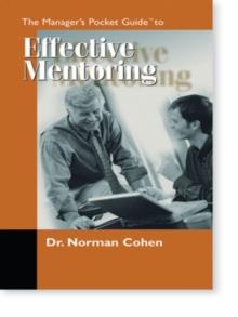 The Managers Pocket Guide to Effective Mentoring