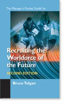 The Manager's Pocket Guide to Recruiting-Future Workforce