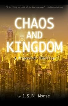 Chaos and Kingdom : A Financial Thriller