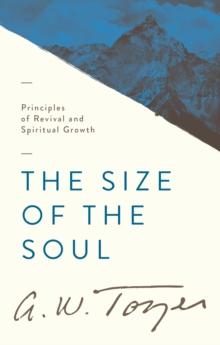 Size of the Soul : Principles of Revival and Spiritual Growth