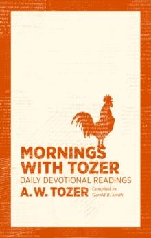 Mornings with Tozer : Daily Devotional Readings