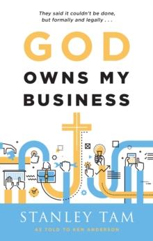 God Owns My Business : They Said It Couldn't Be Done, But Formally and Legally...