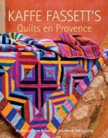 Kaffe Fassett's Quilts en Provence