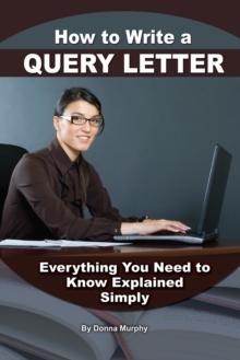 How to Write a Query Letter : Everything You Need to Know Explained Simply