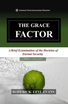 Grace Factor: A Brief Examination of the Doctrine of Eternal Security