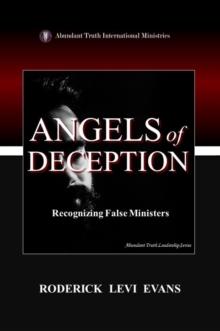 Angels of Deception: Recognizing False Ministers